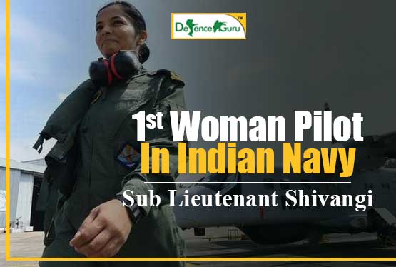 First Woman Pilot In Indian Navy- Sub Lieutenant Shivangi