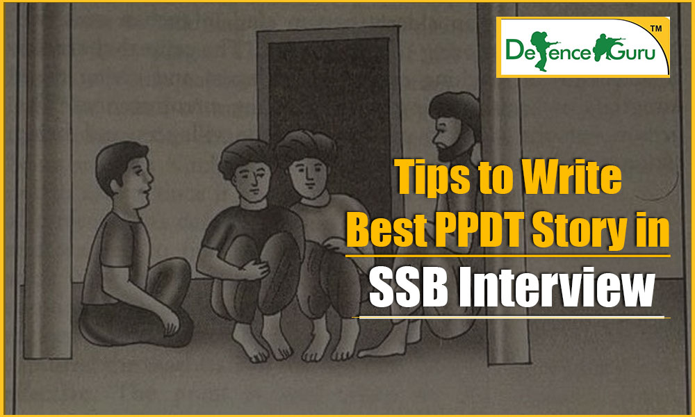 Tips to Write the Best PPDT Story in SSB Interview