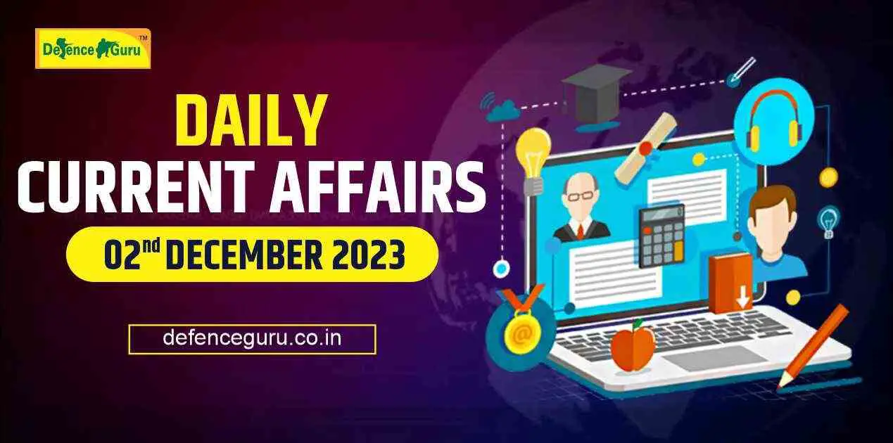 Daily GK Update - 02 December 2023 Current Affairs