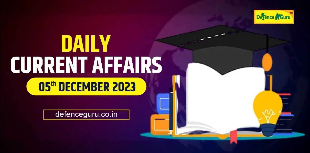 Daily GK Update - 5th December 2023 Current Affairs