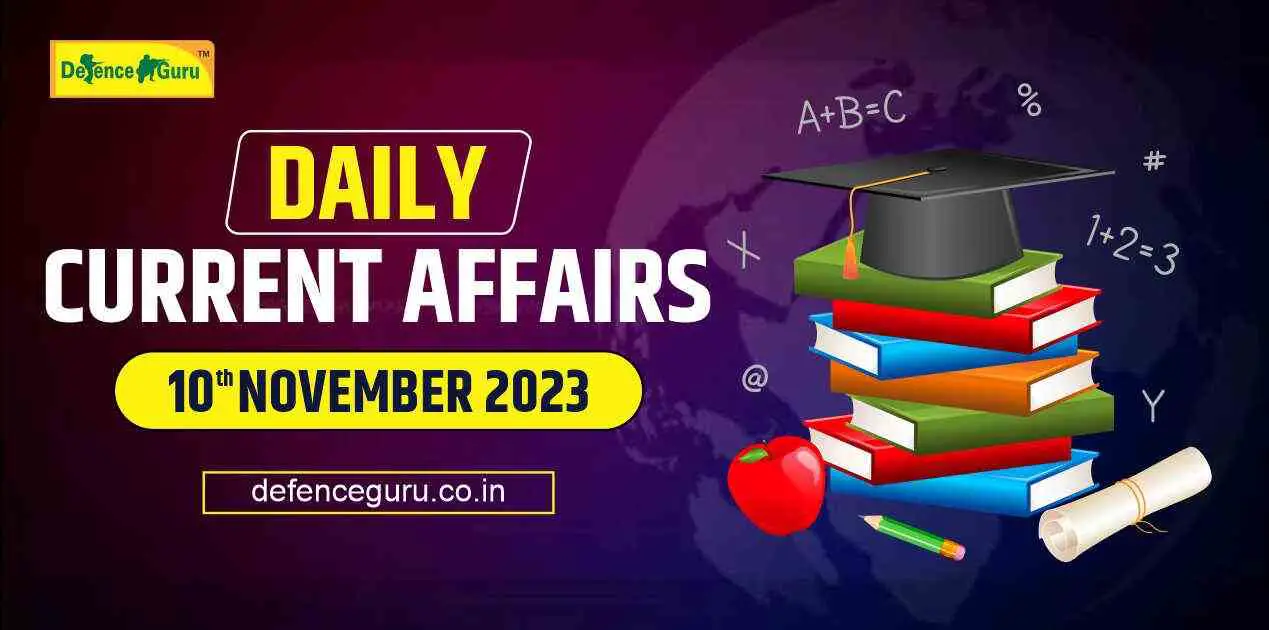 Daily GK Update – 10th November 2023 Current Affairs