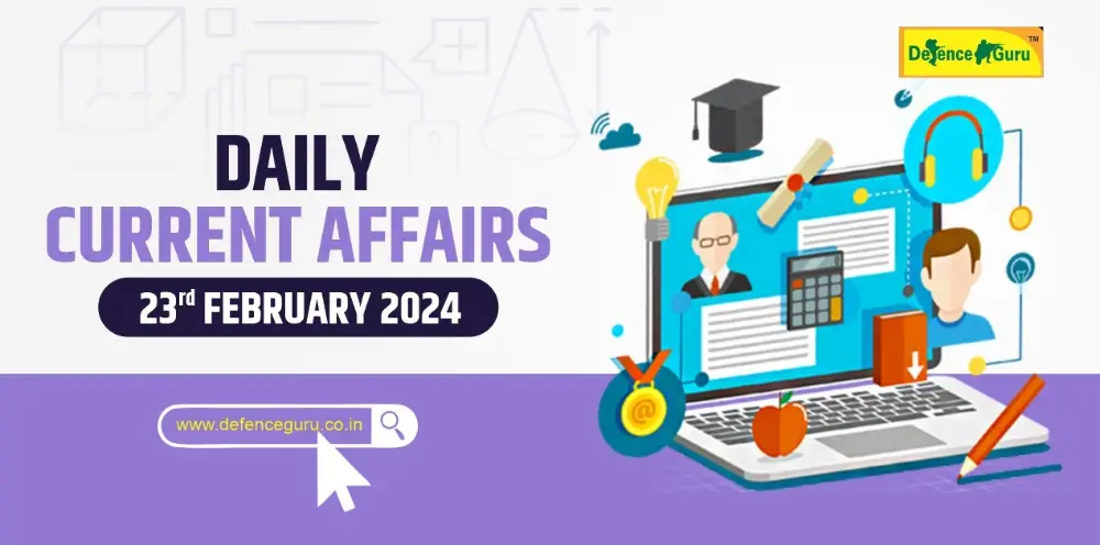 Daily GK Update -  23rd February 2024 Current Affairs