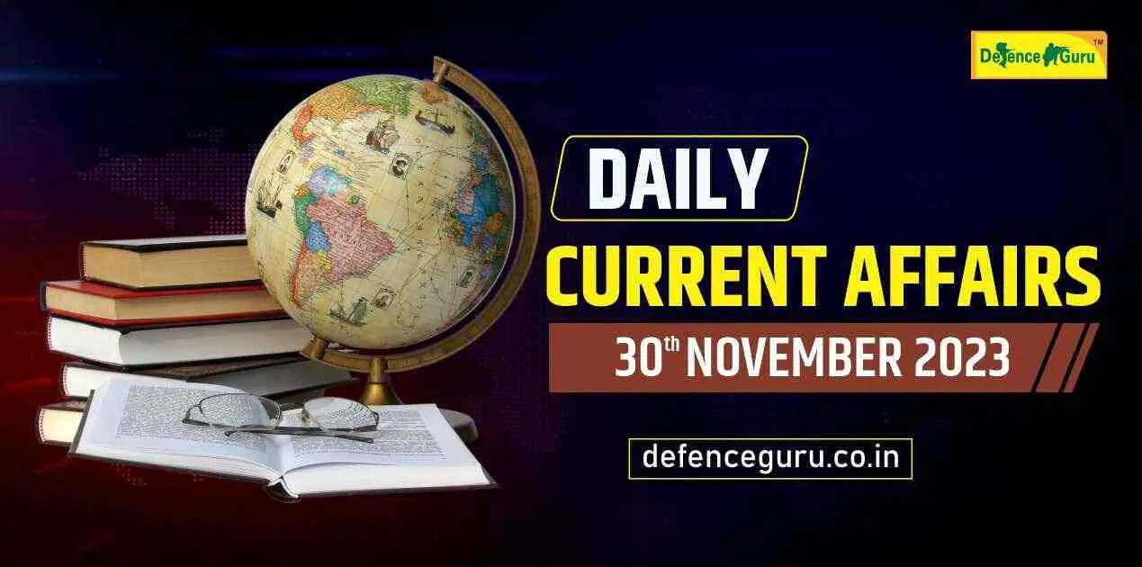 Daily GK Update - 30th November 2023 Current Affairs
