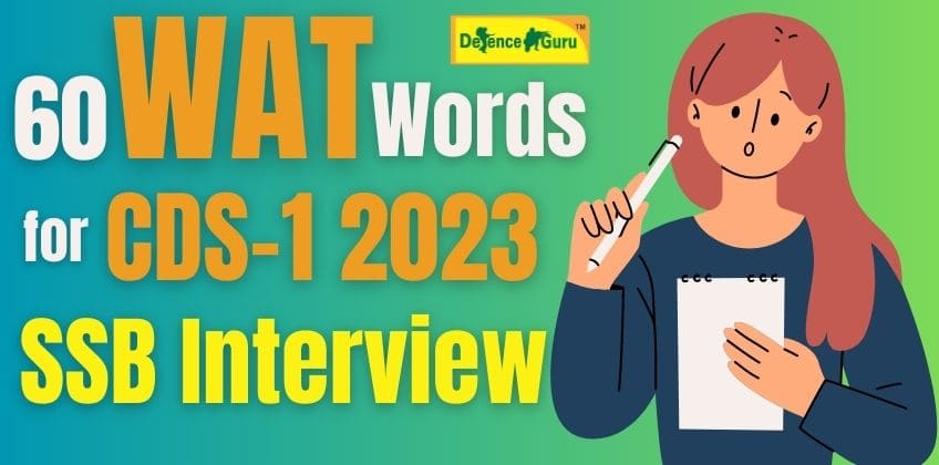 60 WAT Words Practice Set for CDS-1 2023 SSB Interview