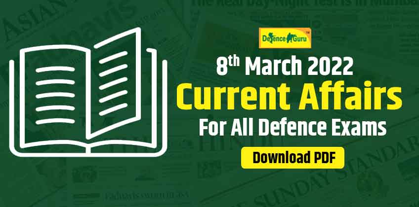 8 March 2022 Daily Current Affairs Questions MCQ - Download PDF