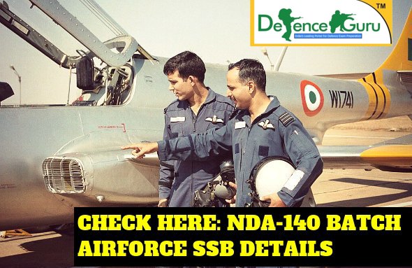 NDA 140 AIRFORCE SSB CALL DETAILS