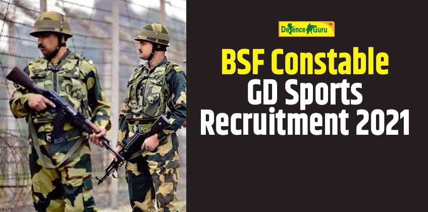 BSF Constable GD Sports Recruitment 2021