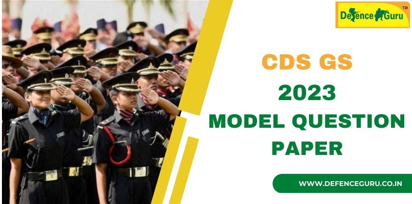 CDS General Studies (GS) Model Question Paper Download PDF 
