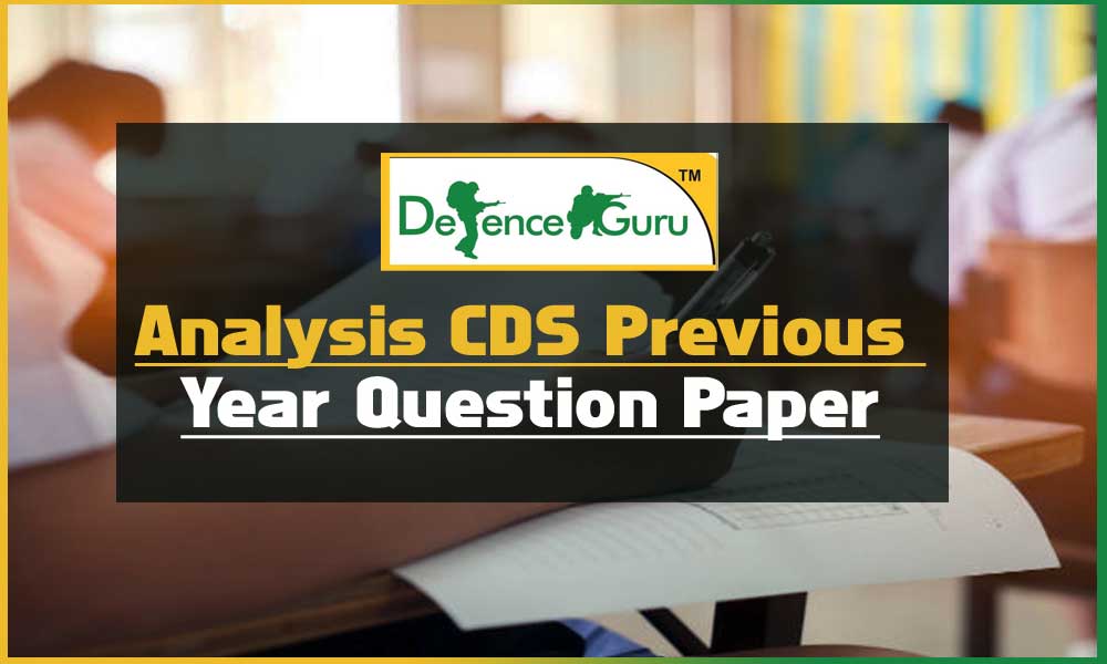 Analysis CDS Exam Previous Year Question Paper