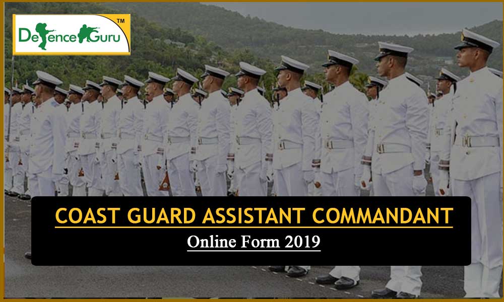 Indian Coast Guard Assistant Commandant Online Form 2019