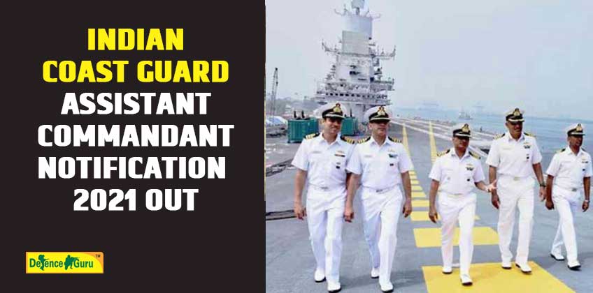 Indian Coast Guard Assistant Commandant Notification 2021 OUT