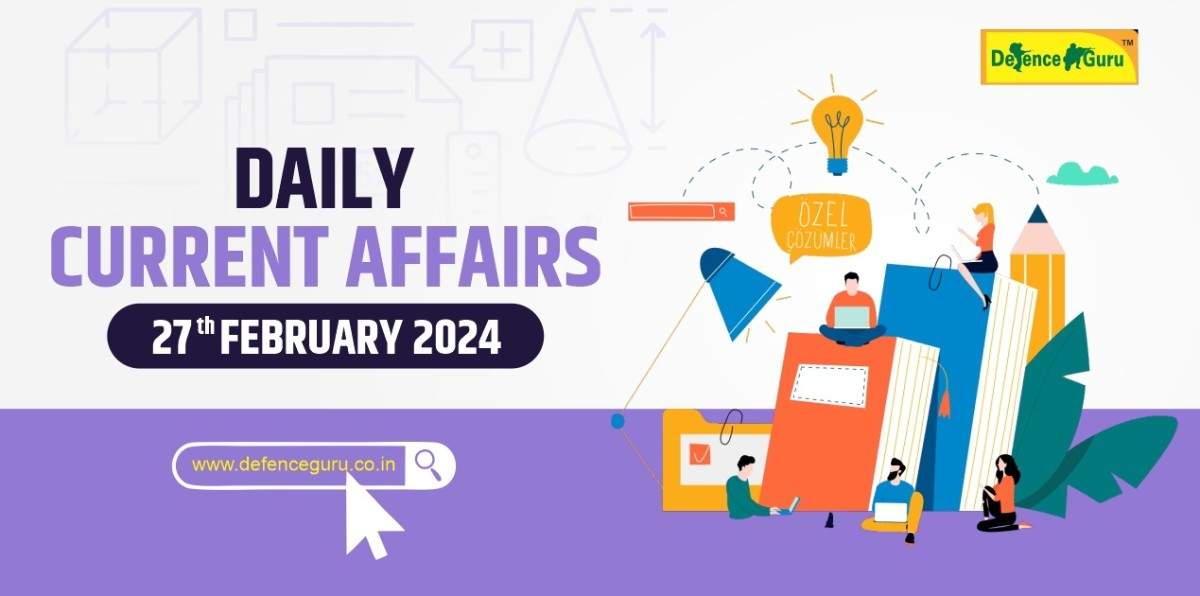 Daily GK Update - 27th February 2024 Current Affairs
