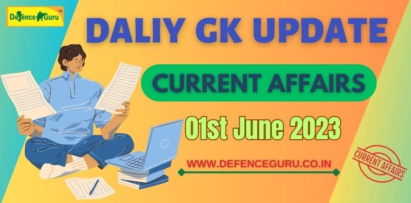 Daily GK Update - 01st June 2023 Current Affairs