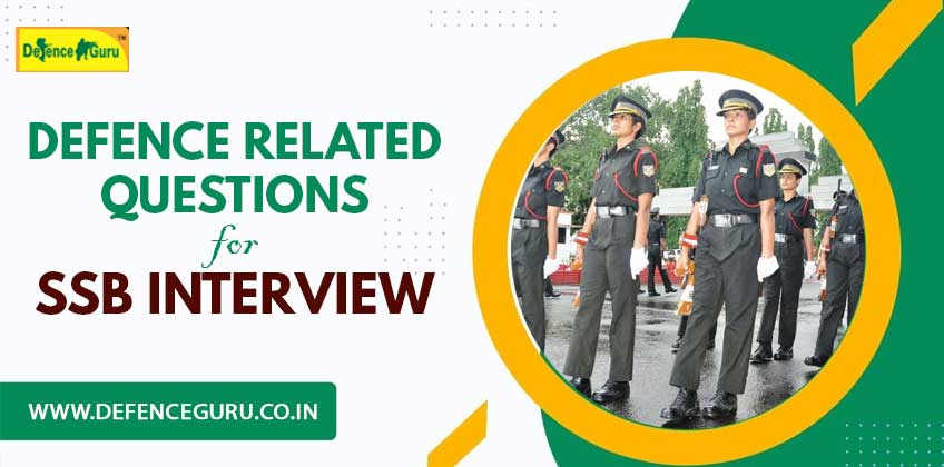 Defence Related Questions for SSB Interview