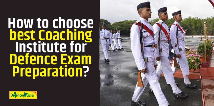 How to choose best coaching for Defence exam preparation?