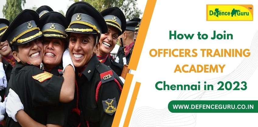 How to Join Officers Training Academy Chennai in 2023