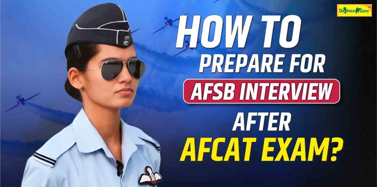 How to Prepare for AFSB Interview after AFCAT Exam?