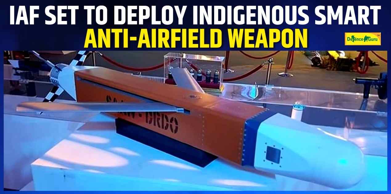 IAF Set to Deploy Indigenous Smart Anti-Airfield Weapon