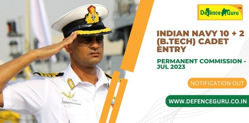 Indian Navy 10+2 B. Tech Cadet Entry July 2023 Notification
