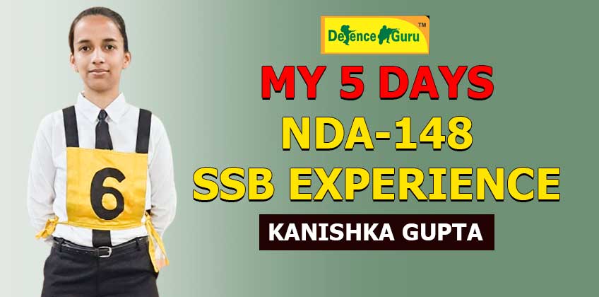 5 Days NDA SSB Interview Experience Explained by NDA-148 Recommended Kanishka Gupta