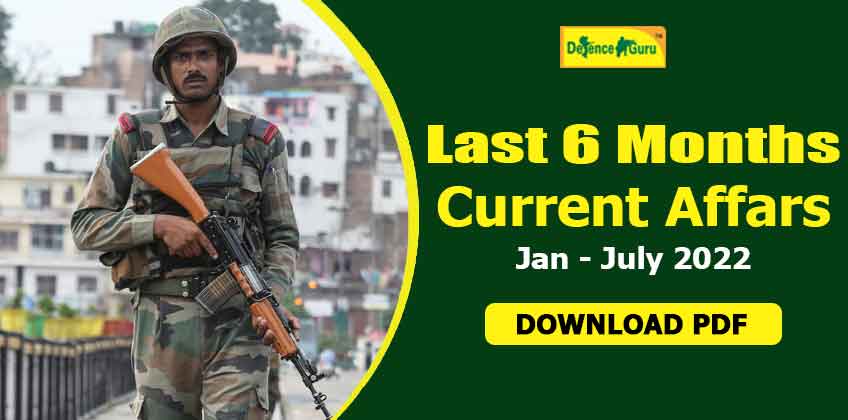 Last 6 Months Current Affairs PDF 2022 - Jan to July 2022