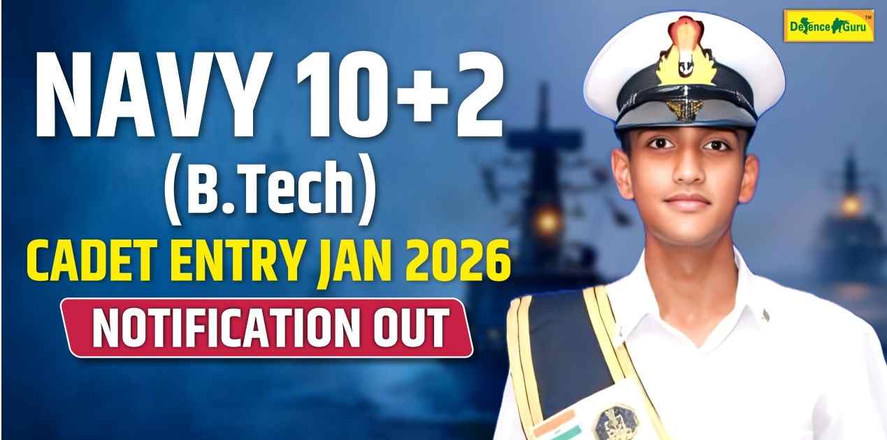 Indian Navy 10+2 B.Tech Cadet Entry Jan 2026 - Notification Out