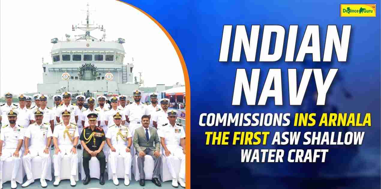 Indian Navy Commissions INS Arnala – The First ASW Shallow Water Craft