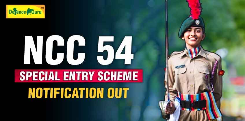 NCC Special Entry Scheme 54 Course 2023 Notification Out