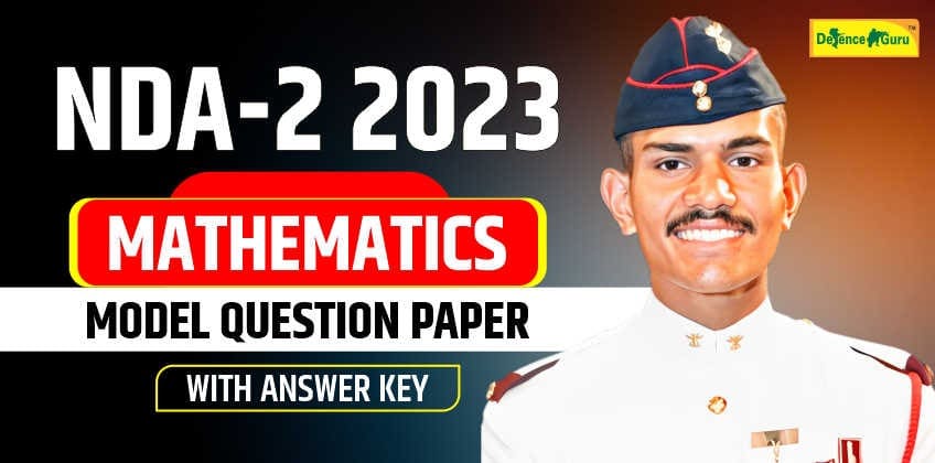 NDA-2 2023 Maths Model Question Paper with Answer Key