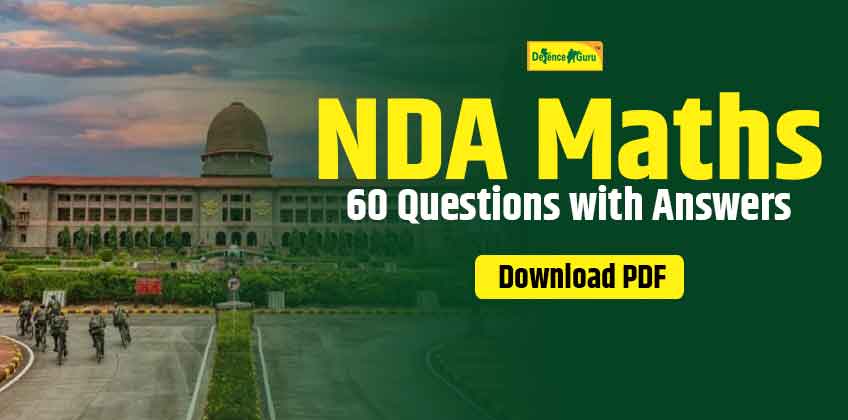 NDA Maths 60 Questions and Answers - Download PDF