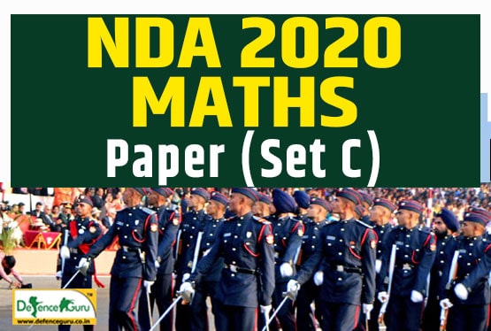 NDA 2020 Mathematics Question Paper Set C - Defence Guru