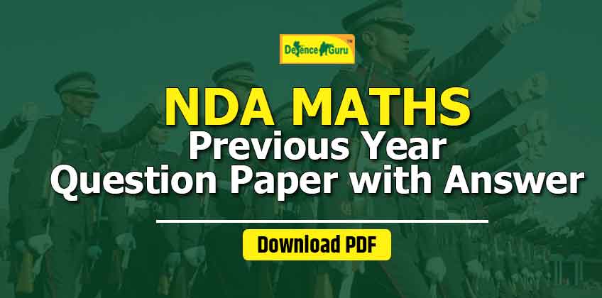 NDA Maths Previous Year Question Paper PDF for 2022 Exam
