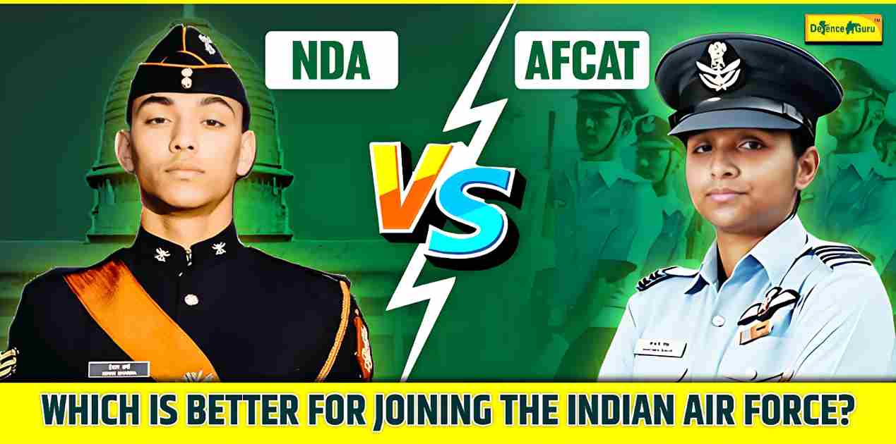 NDA vs AFCAT – Which is Better for Joining the Indian Air Force?