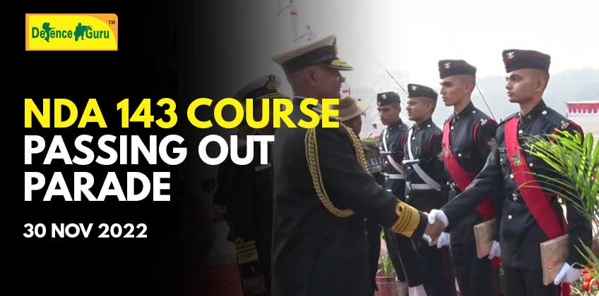 National Defence Academy 143 Course Passing Out Parade (POP) 30 Nov 2022