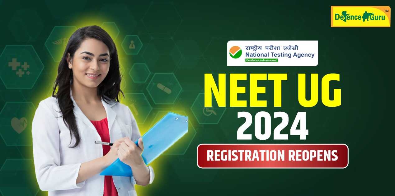 NEET (UG) 2024 Registration Window Re-Opens