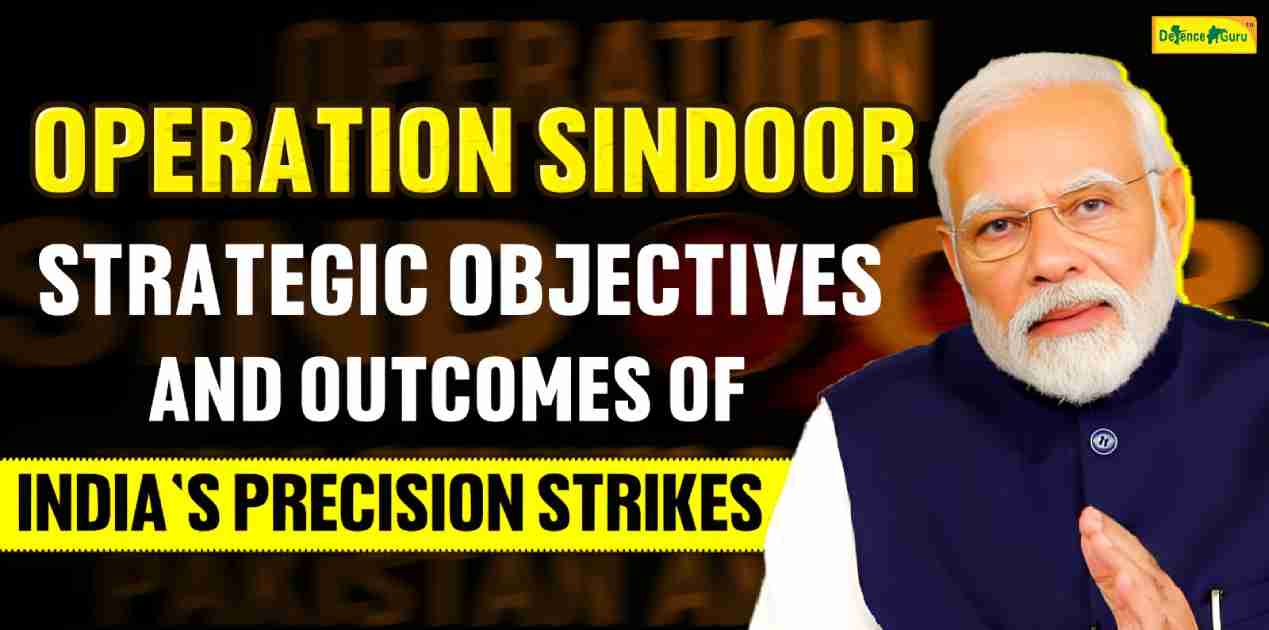 Operation Sindoor: Strategic Objectives and Outcomes of India's Precision Strikes