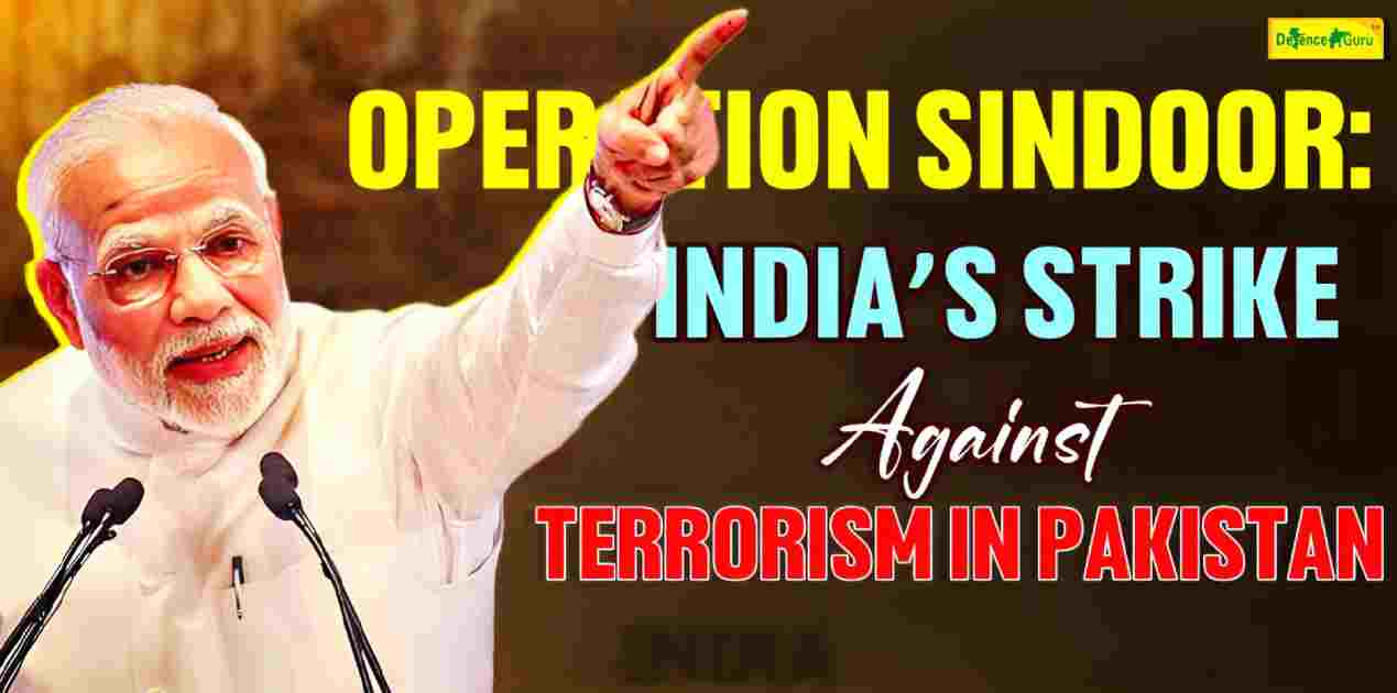 Operation Sindoor: India’s Precision Strike Against Terrorism in Pakistan