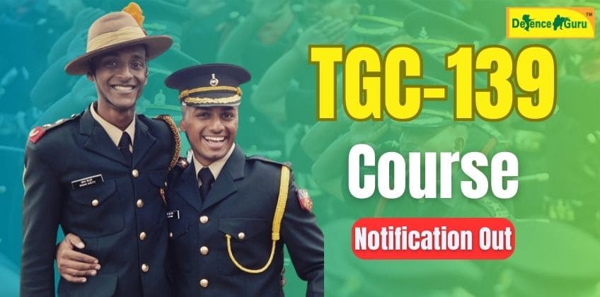 TGC 139 Notification Released by Indian Army - Apply Now