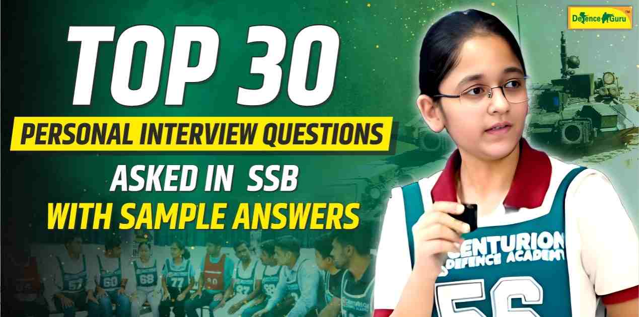 Top 30 Personal Interview Questions Asked in SSB with Sample Answers