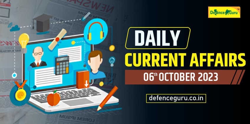 Daily GK Update - 06th October 2023 Current Affairs