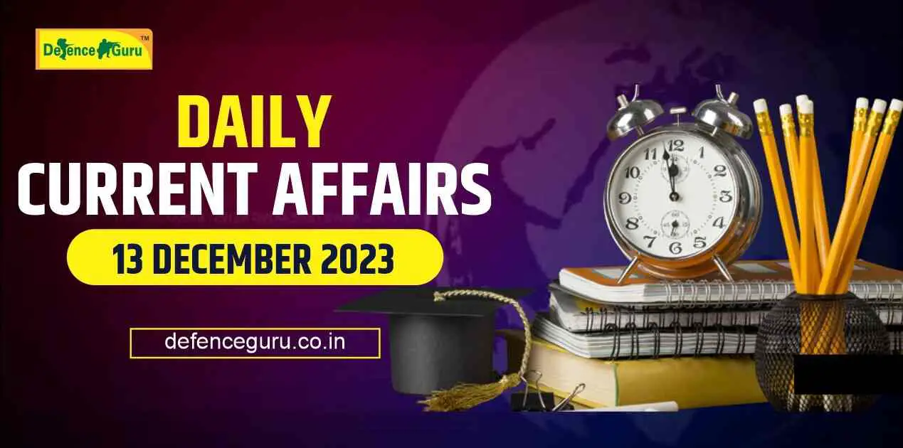 Daily GK Update-13 December 2023 Current Affairs