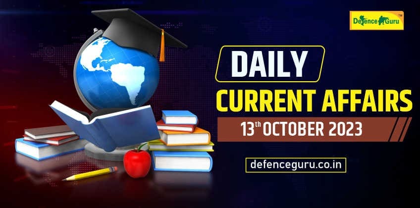 Daily GK Update - 13th October 2023 Current Affairs