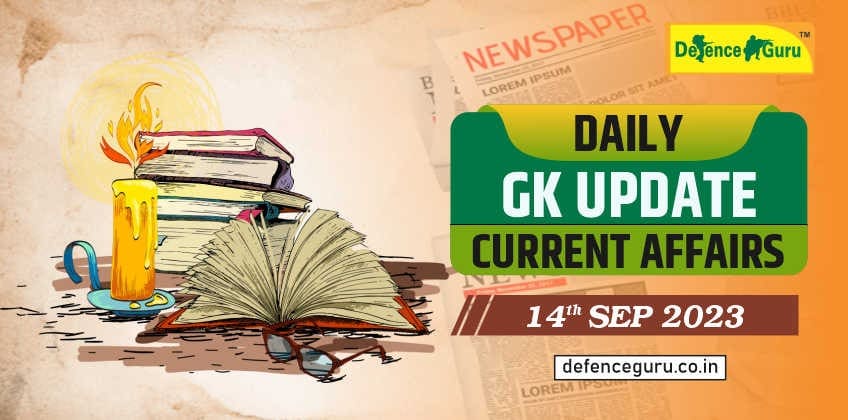 Daily GK Update - 14th September 2023 Current Affairs