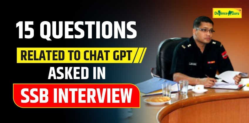 15 Questions Related to Chat GPT Asked In SSB Interview