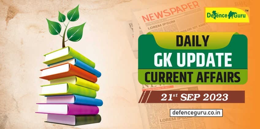 Daily GK Update - 21st September 2023 Current Affairs
