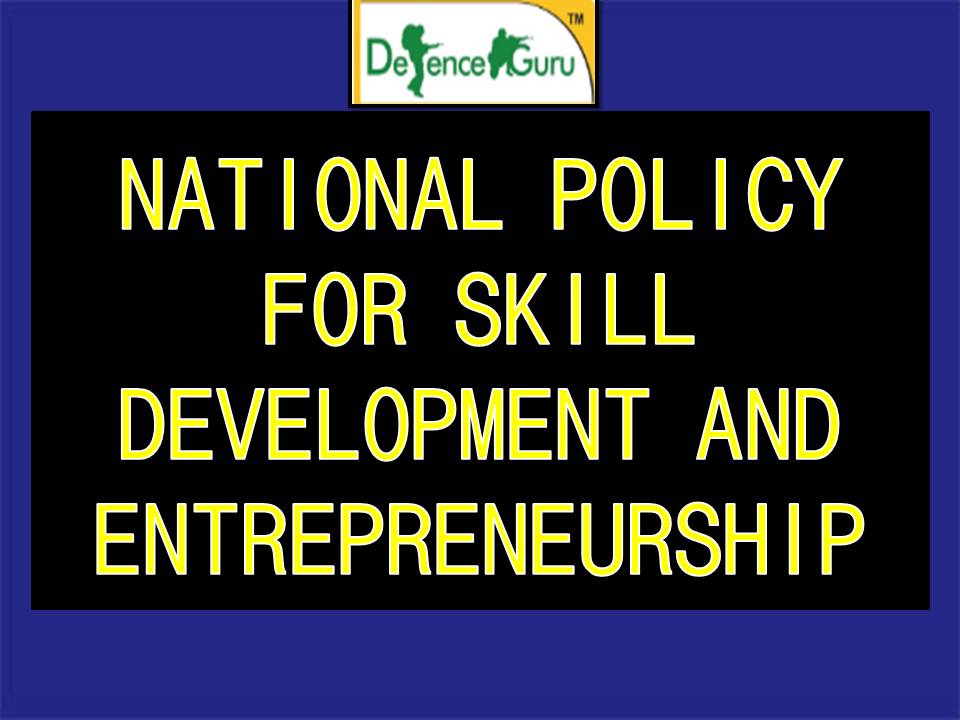 NATIONAL POLICY FOR SKILL DEVELOPMENT