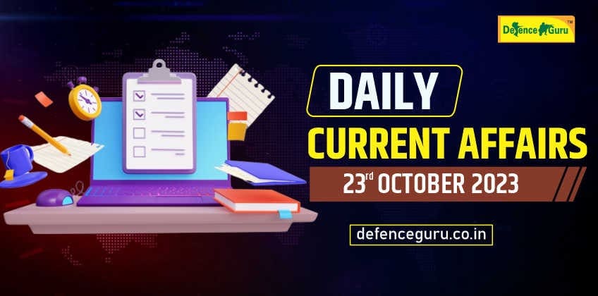 Daily GK Update - 23rd October 2023 Current Affairs