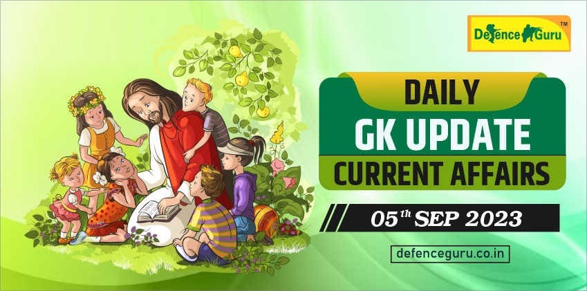 Daily GK Update - 5th September 2023 Current Affairs