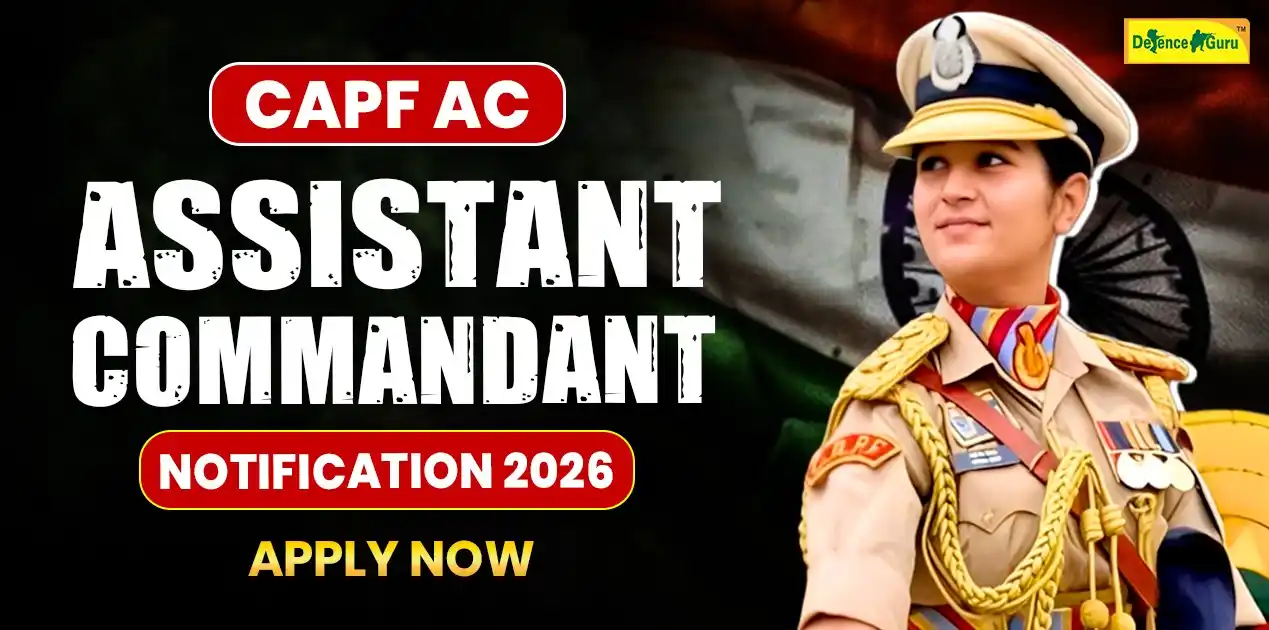 CAPF AC (Assistant Commandant) 2026 Notification Out - Apply Now