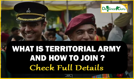 What is Territorial Army and How to Join - Full Details